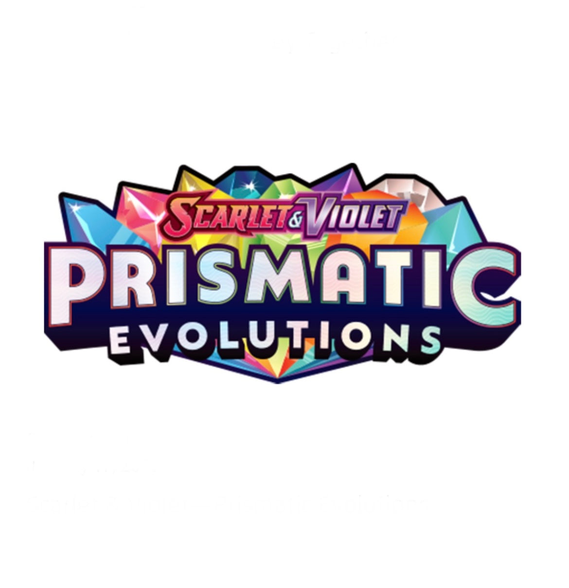 Scarlet & Violet—Prismatic Evolutions